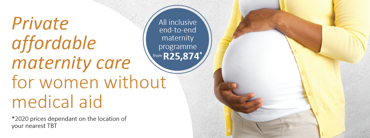 All inclusive end-to-end maternity programme Private affordable maternity care for women without medical aid *2019 price - From 22,499